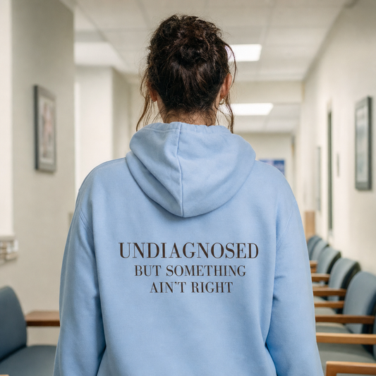Undiagnosed. But Something Ain't Right. Hoodie