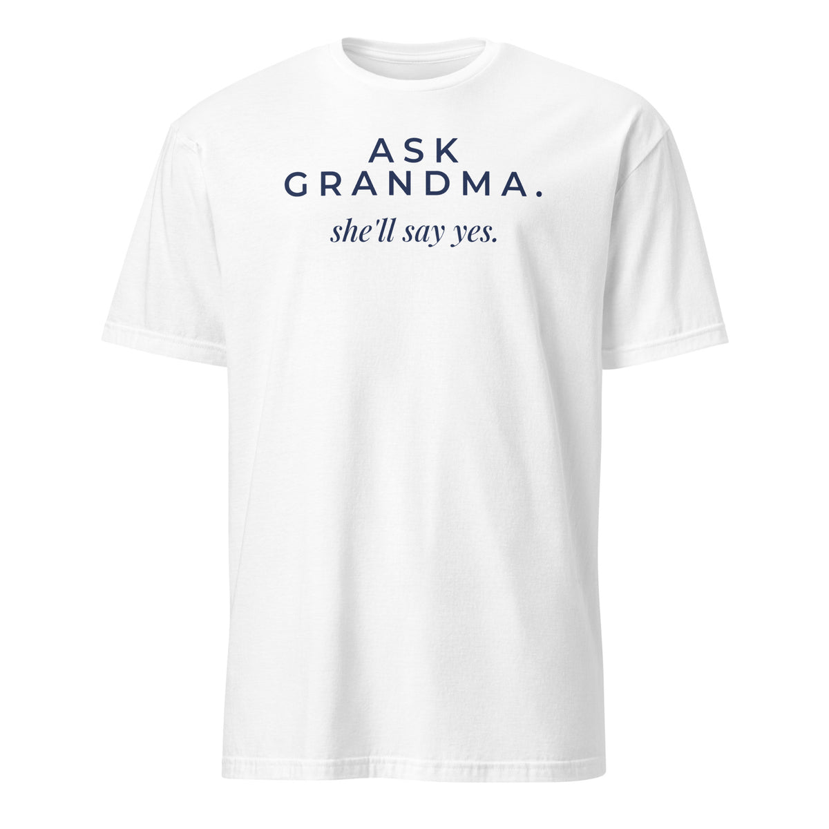 Ask Grandma tee in White, front print