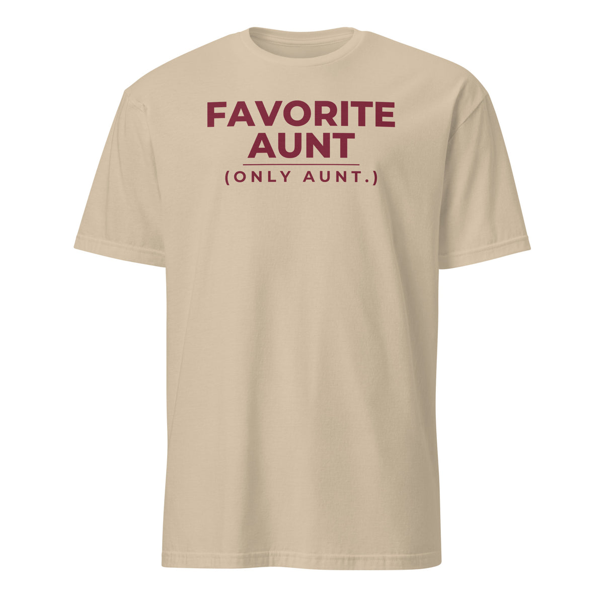 Favorite Aunt (Only Aunt) tee in Sand, front print
