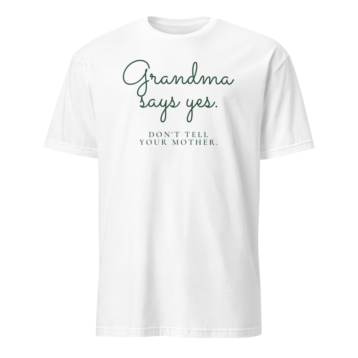 Grandma Says Yes tee in White, front print