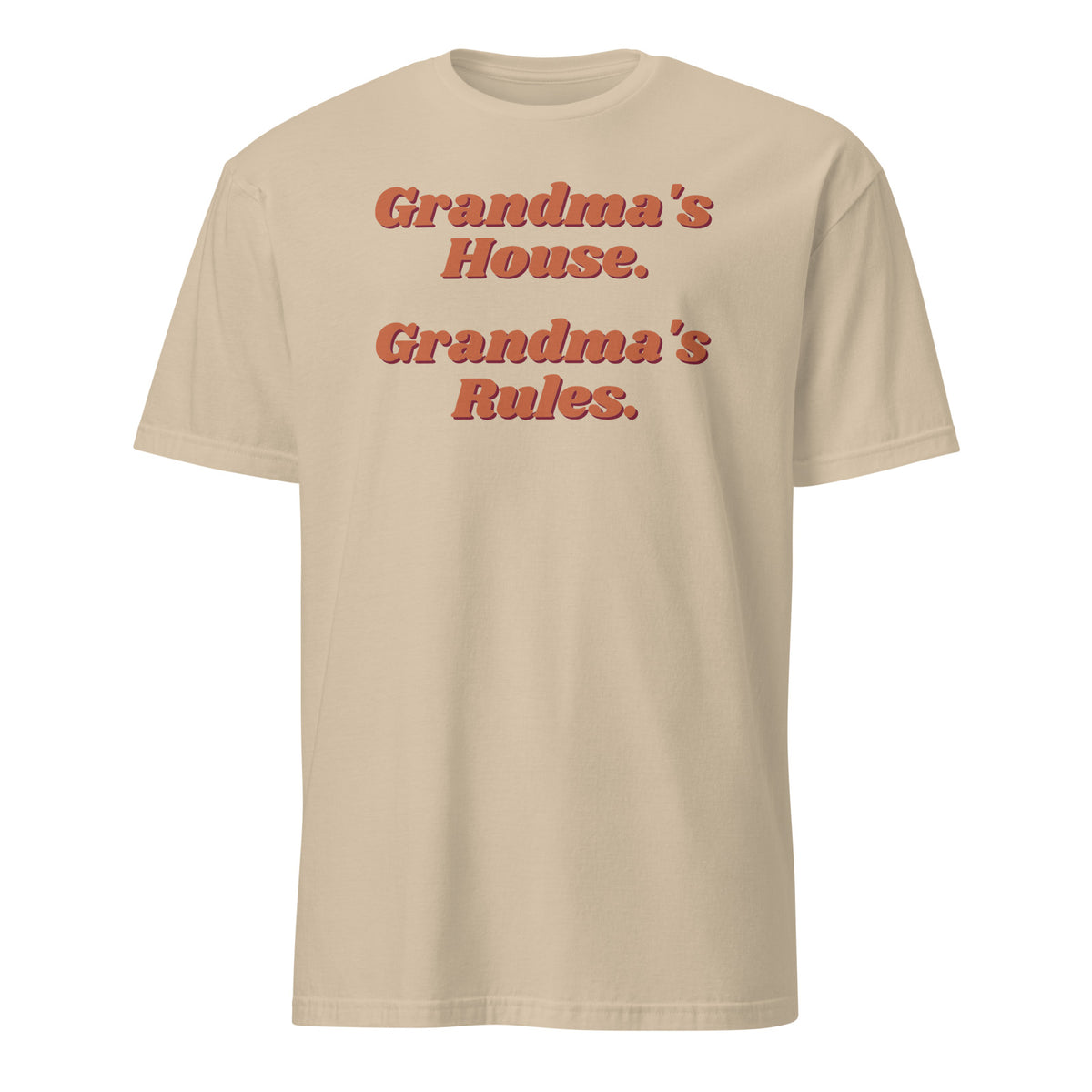 Grandma's House, Grandma's Rules tee in Sand, front print