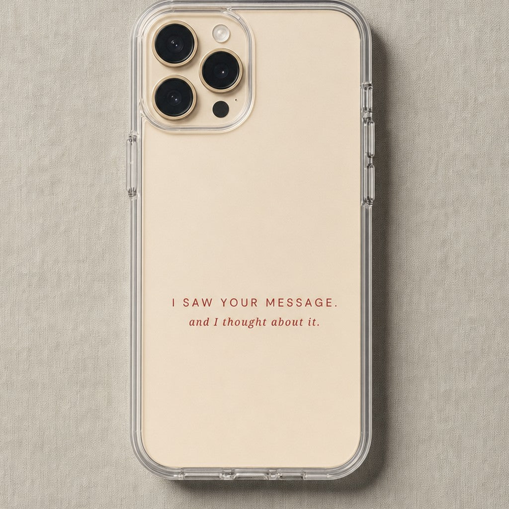 i-saw-your-message phone case