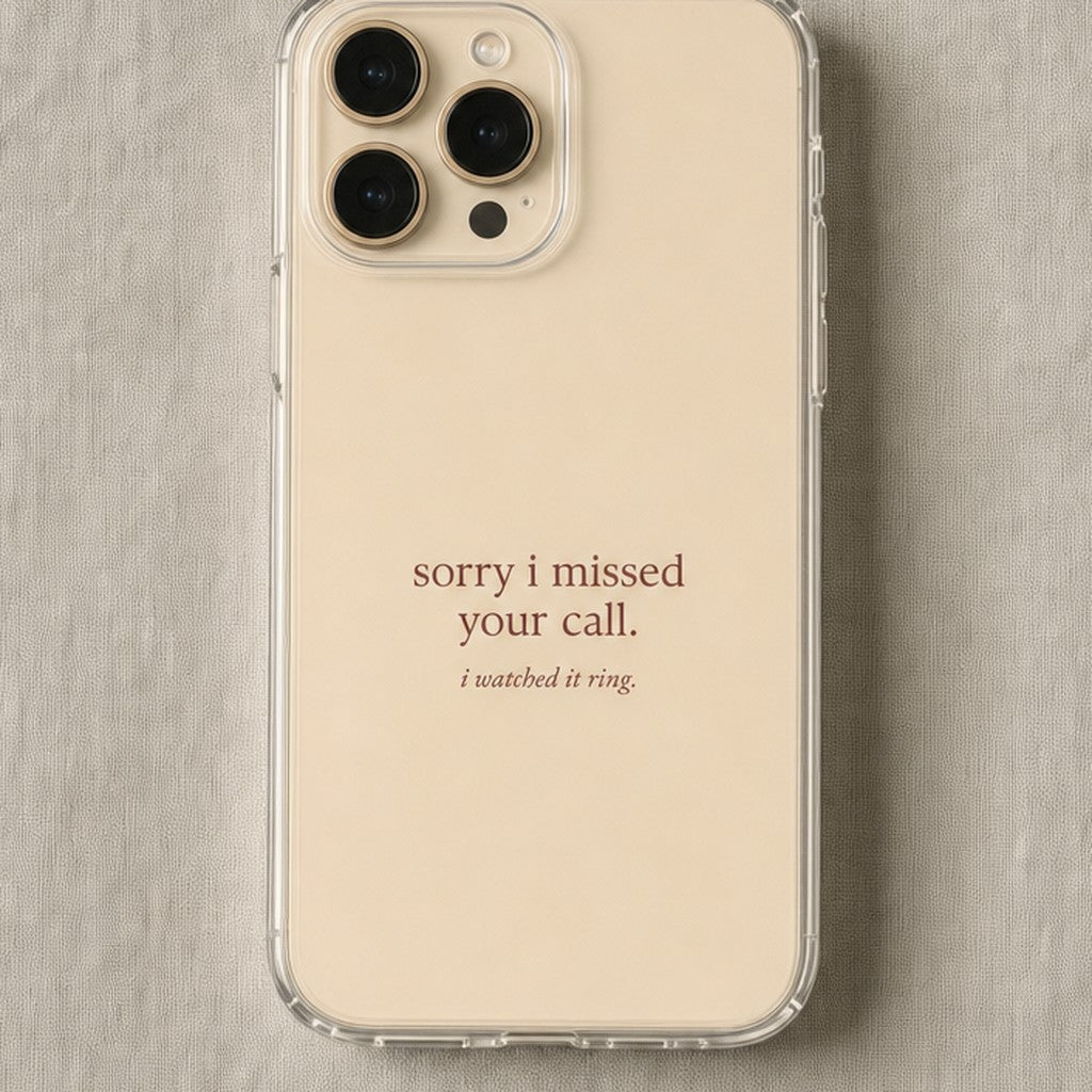 sorry-i-missed-your-call phone case