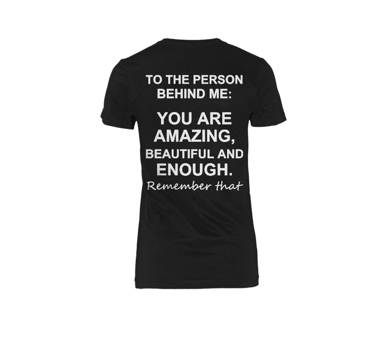 To The Person Behind Me - Motivational Tee — female back mockup